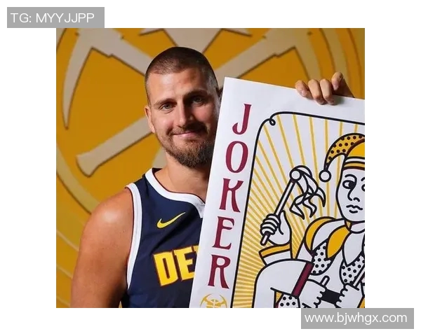 尼古拉约基奇：从默默无闻到NBA超级巨星的成长之路